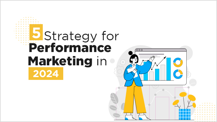 Performance Marketing Strategies 2024